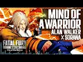 Download Lagu FATAL FURY: CotW｜STAGE MUSIC｜ALAN WALKER – MIND OF A WARRIOR