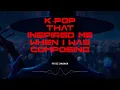 Download Lagu 𝙋𝙡𝙖𝙮𝙡𝙞𝙨𝙩 𝙆𝙥𝙤𝙥 𝙩𝙝𝙖𝙩 𝙄𝙣𝙨𝙥𝙞𝙧𝙚𝙙 𝙈𝙚 𝙒𝙝𝙚𝙣 𝙄 𝙬𝙖𝙨 𝘾𝙤𝙢𝙥𝙤𝙨𝙞𝙣𝙜