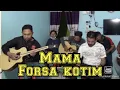 Download Lagu MAMA  Rhoma irama ( Cover forsa kotim)