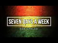 DON CARLOS - 7 DAYS A WEEK (LYRICS VIDEO)