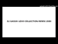 Download Lagu DJ GASSIE -LOVE COLLECTION REMIX 2008