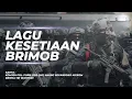Download Lagu LAGU KESETIAAN BRIMOB