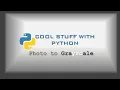 06 Changing Colour Photos to Grayscale with Python Pillow