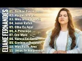 Eliane Fernandes 2024 - Mas Eu Te Amo,...As Melhores e Músicas Novas 2024 #gospel