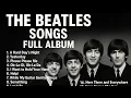 Download Lagu THE BEATLES SONGS FULL ALBUM (NO ADS)