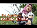 Download Lagu Ria Agustiana. PAKHDA TIKHAM. Cipt, L. Komar. Lagu Lampung Terbaru
