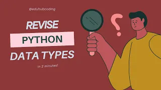 Lec 6 Revise Python Data Types in 2 minutes python for beginners