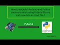 How to establish Arduino and Python communication and create a data text file