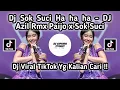 Download Lagu DJ SOK SUCI HA HA HA HA - DJ AZIL REMIXER PAIJO X SOK SUCI - GANTENG GANTENG SWAG X PAIJO VIRAL !