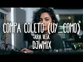 Aria Vega - COMPA COLETO [UY COMO] 85 BPM DJWMIX