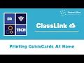 ClassLink Print QuickCards At Home