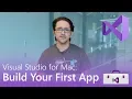 Visual Studio for Mac Build Your First App