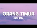 Download Lagu Juan Reza - Orang Timur (Lirik)