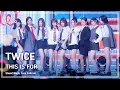 Download Lagu [#음중풀캠8K] TWICE (트와이스) – THIS IS FOR FullCam | 쇼! 음악중심 | MBC250712