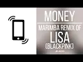 Download Lagu Money (Marimba Ringtone Remix of Lisa (BLACKPINK)) for iPhone! | Download link in bio!