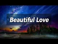 Victory Worship, BEAUTIFUL LOVE, Lyric Video