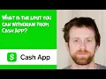 What is the limit you can wit raw from Cash App