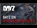 DayZ - Nintendo Switch 2 Announcement Trailer