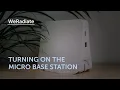 WeRadiate Turning On the Micro Base Station