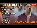 Download Lagu ICHAD BLESS - GOYANG FAMILI - HALU - MAKAN PANCURI - ALASAN - NELAGI || LAGU POP TERPOPULER 2025