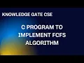 C program to implement FCFS Algorithm
