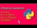 Python Distance Converter KM to Miles Meter to KM CM to MM Android Python ak