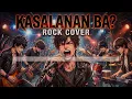 Kasalanan Ba (OPM Rock cover) | with lyrics on screen | Men Oppose | @quantumcoverstudio
