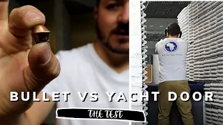 BULLET vs YACHT DOOR!