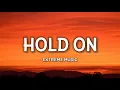 Download Lagu Extreme Music - Hold On (Lyrics) \
