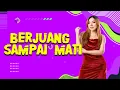 Download Lagu BERJUANG SAMPAI MATI NEW REMIX BY DJ RERE MONIQUE