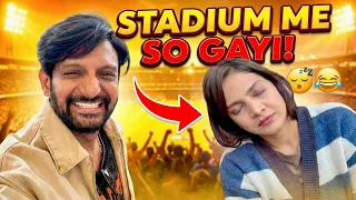 STADIUM ME SO GAYI ! HADH HAI - WE GOT STUCK