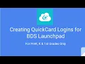 Creating QuickCard Logins for BDS Launchpad
