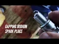 How to Gap Iridium Spark Plugs