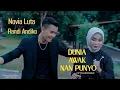 Download Lagu Novia Luta Ft Randi Andiko - Dunia awak nan punyo ( official music video )
