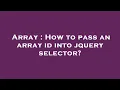 Array How to pass an array id into jquery selector