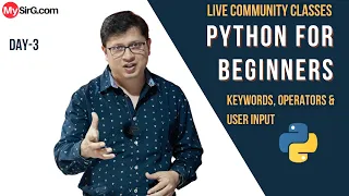 Keywords Operators and User input in Python LIVE Community Classes MySirG