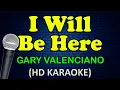 I WILL BE HERE - Gary Valenciano (HD Karaoke)