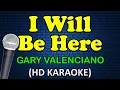 Download Lagu I WILL BE HERE - Gary Valenciano (HD Karaoke)
