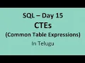 SQL Day 15 CTEs - Common Table Expressions