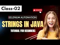 Selinium Automation Class 02 Strings in Java Tutorial for Beginners