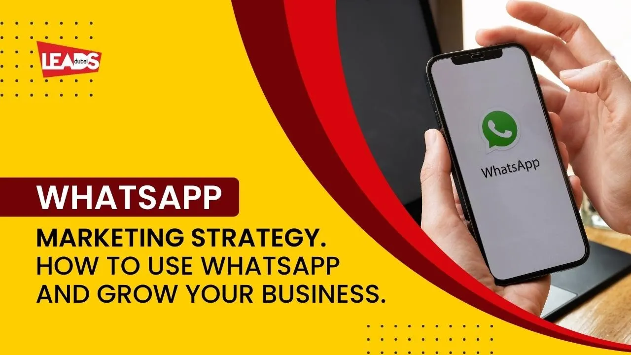 WhatsApp Marketing, Leads Dubai