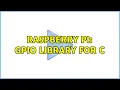 Raspberry Pi GPIO library for C 2 Solutions