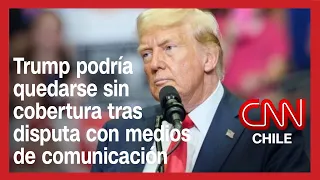Trump arremete contra medios de comunicación vetándolos de la Casa Blanca