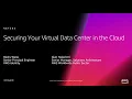 AWS re Invent 2018 Securing Your Virtual Data Center in the Cloud NET202