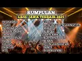 Lagu Full Album Lagu Jawa 2025 – Terbaru, Viral, Enak Didengar Tanpa Iklan !!