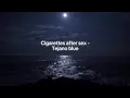Lagu Tejano blue - cigarettes after sex (lyrics)
