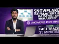 Parameters Parameter Hierarchy Explained in Snowflake Account Session Object Levels