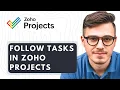 How To Follow Tasks In Zoho Projects 2026 Guide