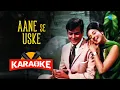 Download Lagu Aane Se Uske | Karaoke Song with Lyrics | Jeene Ki Raah | Mohammed Rafi