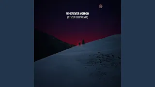 wherever you go citizen deep remix 
